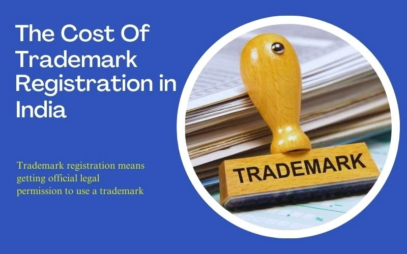 How Much Does it Cost for Trademark Registration in India?