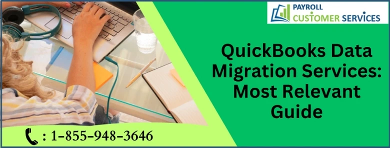 QuickBooks Data Migration Services Streamline Your Financial Management Effortlessly