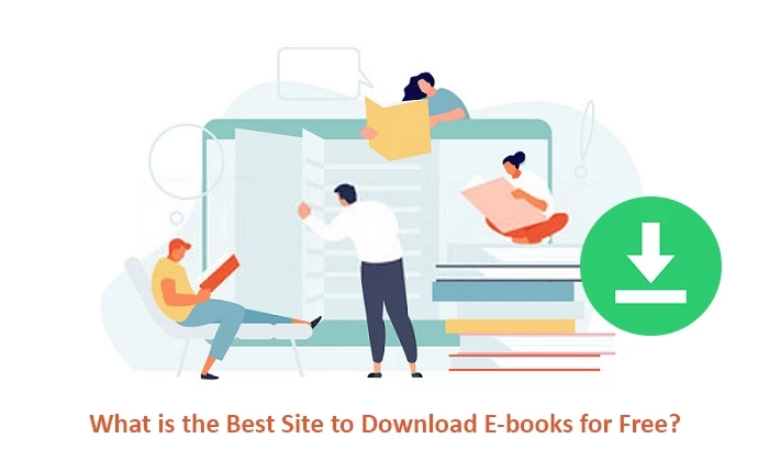 What is the Best Site to Download E-books for Free?