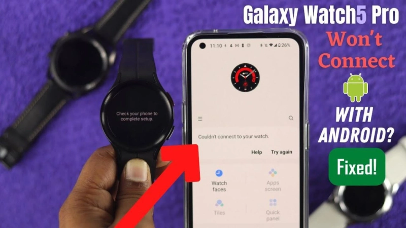 Fixes for Galaxy Watch Not Connecting to Samsung Galaxy Phones
