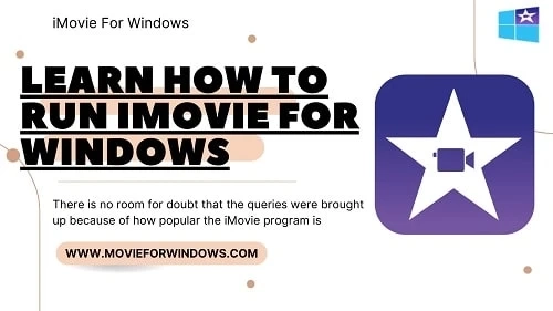 Learn How to Run iMovie For Windows