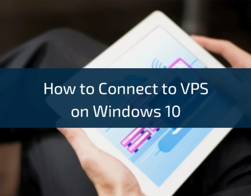 How to Connect to VPS on Windows 10