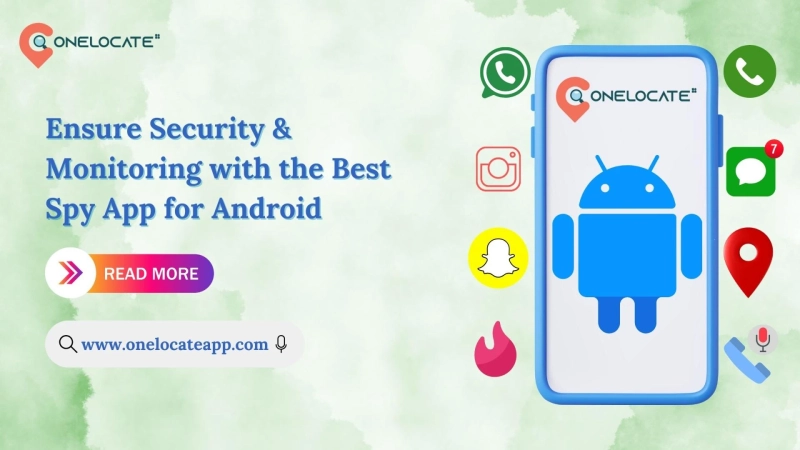 Ensure Security & Monitoring with the Best Spy App for Android