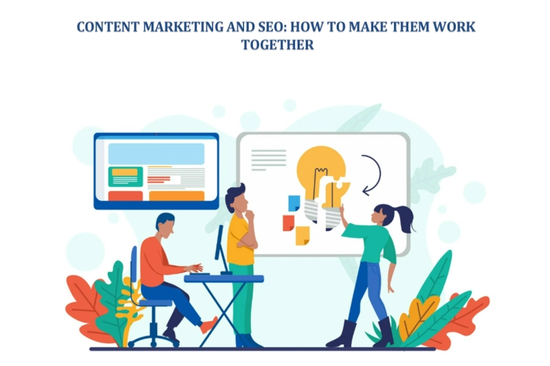 Content Marketing and SEO: How to Make Them Work Together