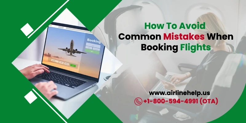 How To Avoid Common Mistakes When Booking Flights