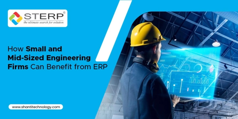 How Small and Mid-Sized Engineering Firms Can Benefit from ERP