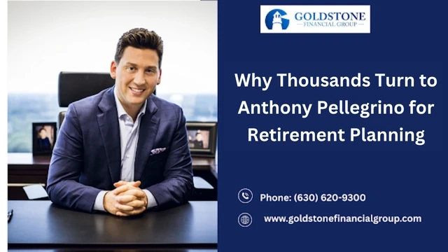Why Thousands Turn to Anthony Pellegrino for Retirement Planning?