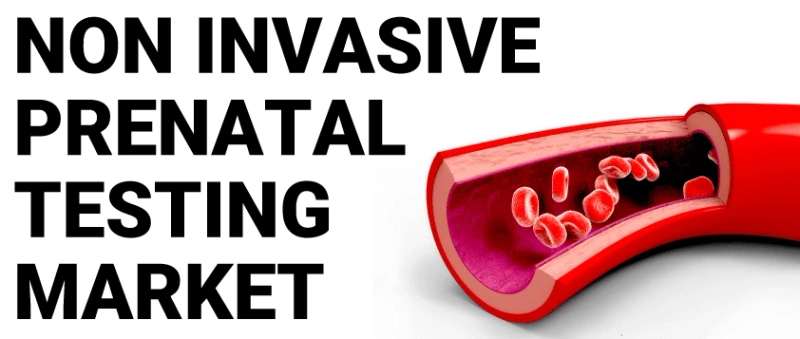 Non-Invasive Prenatal Testing Market 2023 Global Analysis, Opportunities and Forecast to 2027.