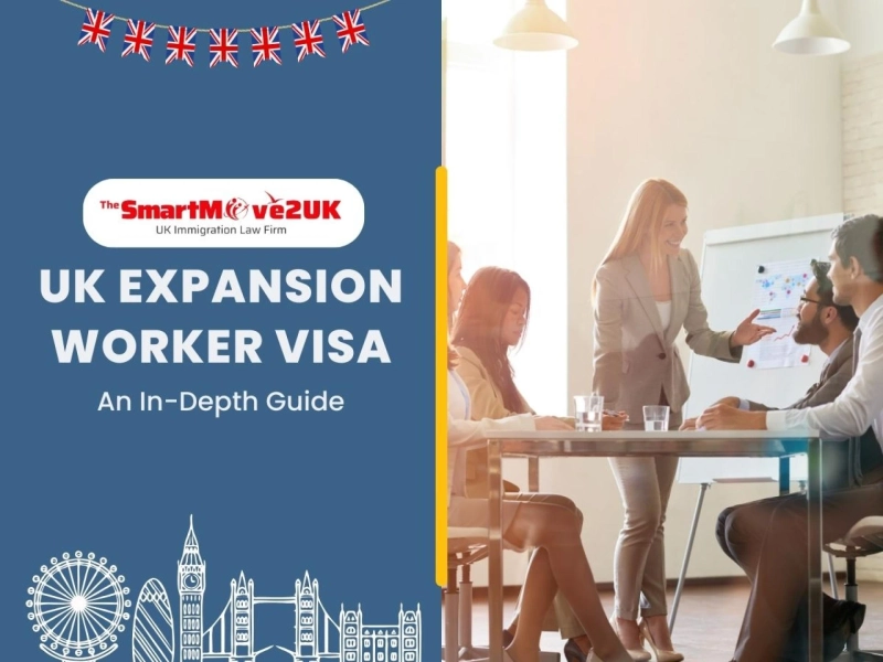 UK Expansion Worker Visa: An In-Depth Guide