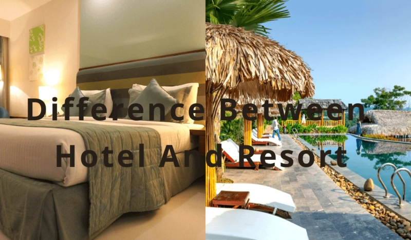 What Is A Resort (Difference between a hotel and resort)?