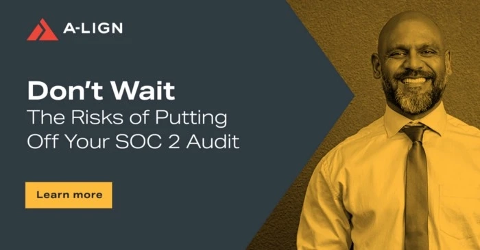 Don’t Wait: The Risks of Putting Off Your SOC 2 Audit