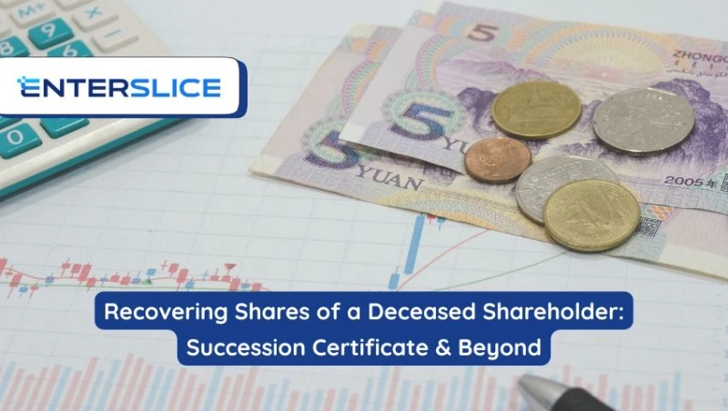 Recovering Shares of a Deceased Shareholder: Succession Certificate & Beyond