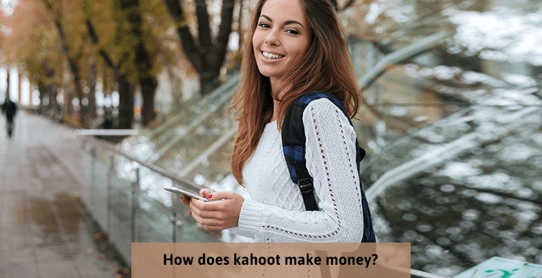 How does Kahoot make money?