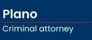Plano Criminal Attorney