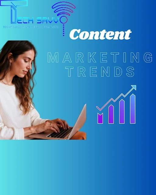 Content Marketing Trends to Watch Out in 2025