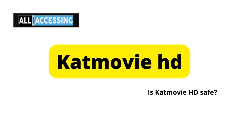 Is Katmovie HD safe?