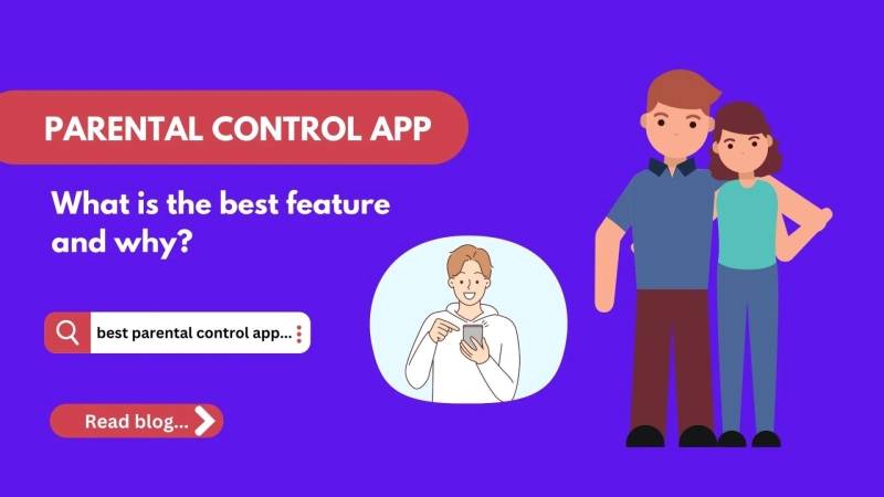 What is the best feature of a parental control app and why?