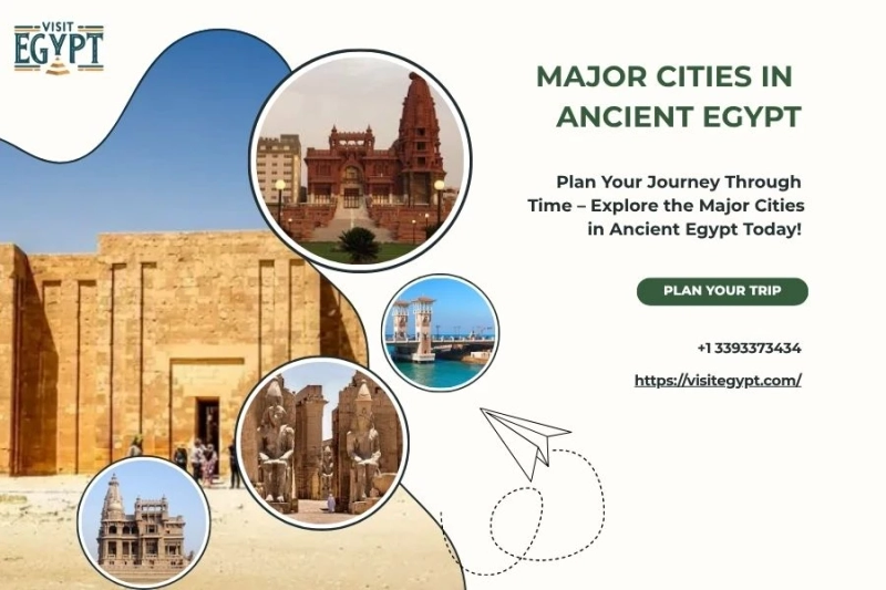A Guide to Major Cities in Ancient Egypt and Their Importance