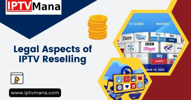 Understanding the Legal Aspects of IPTV Reselling