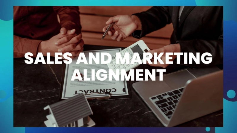 Sales and Marketing Alignment: The Key to Unlocking Business Growth