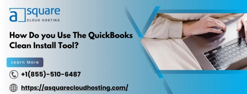 2 Proven Steps Guide for QuickBooks Clean Install Tool