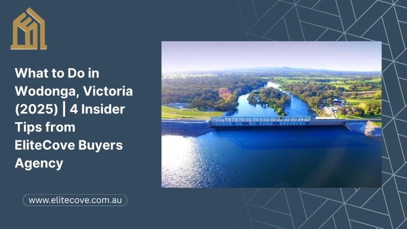 What to Do in Wodonga, Victoria (2025) | 4 Insider Tips from EliteCove Buyers Agency