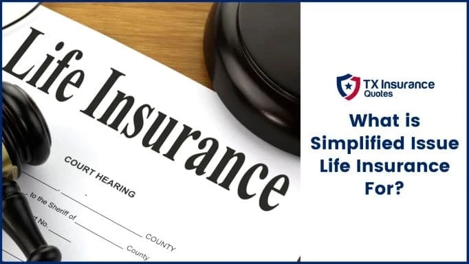 What is Simplified Issue Life Insurance For?