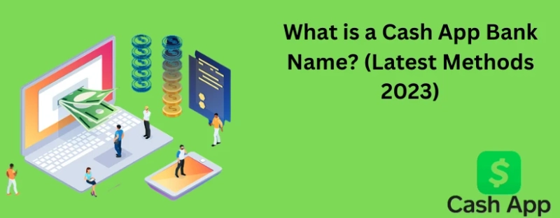 Cash App Bank Name | 5 Common Ways to find