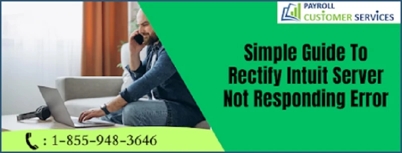 Simple Steps to Resolve the Intuit Server Not Responding Error