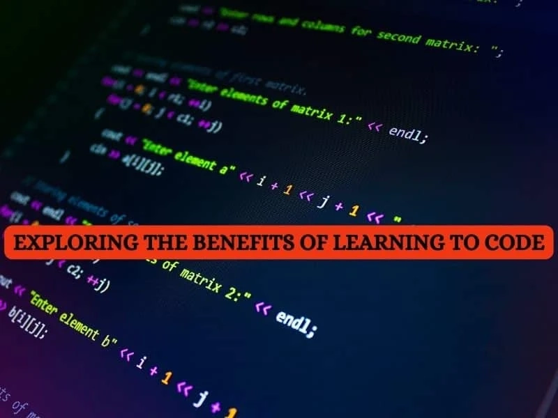 Exploring the Benefits of Learning to Code