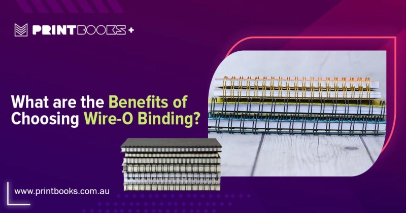 What are the Benefits of Choosing Wire-O Binding