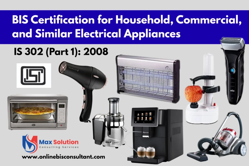 Overview of BIS Certification for Household, Commercial, and Similar Electrical Appliances