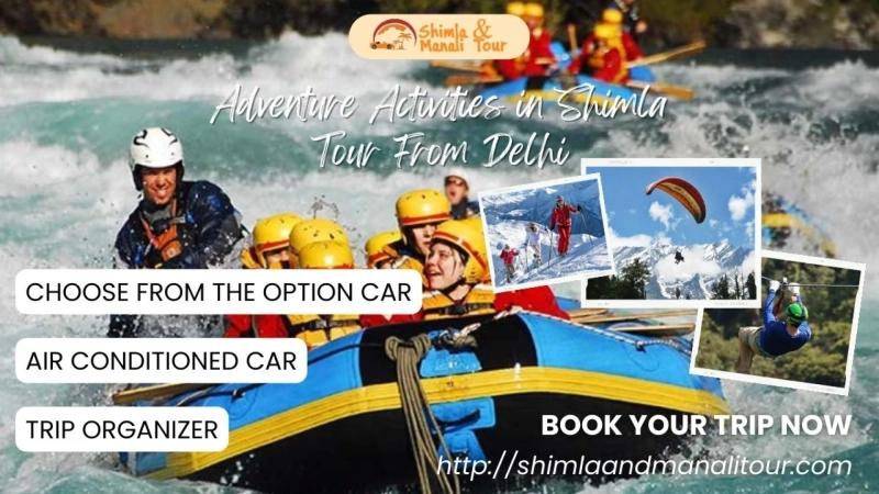 Adventure Activities in Shimla Tour From Delhi