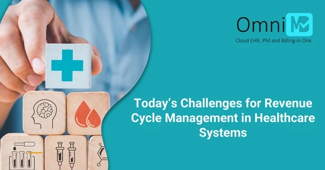 Today’s Challenges for Revenue Cycle Management in Healthcare Systems
