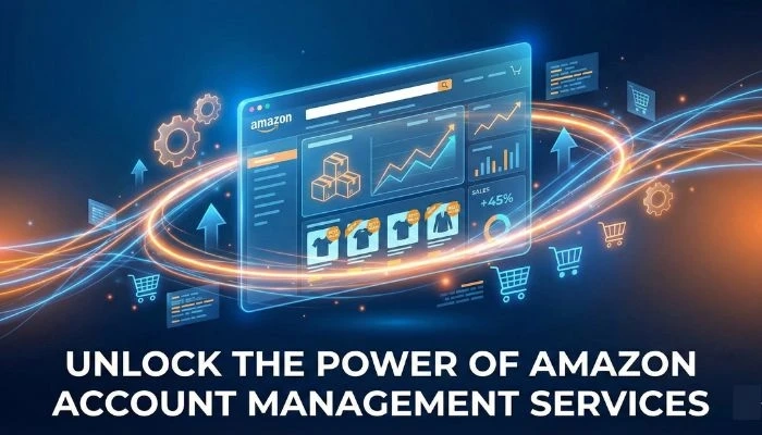 Amazon Account Management Services: How to Save Time and Boost Efficiency