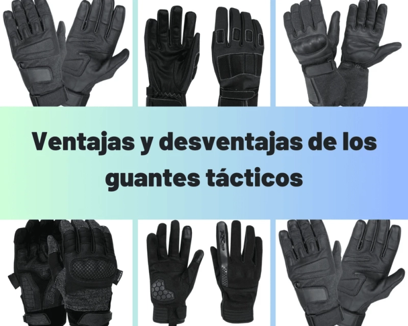 Ventajas y desventajas de los guantes tácticos
