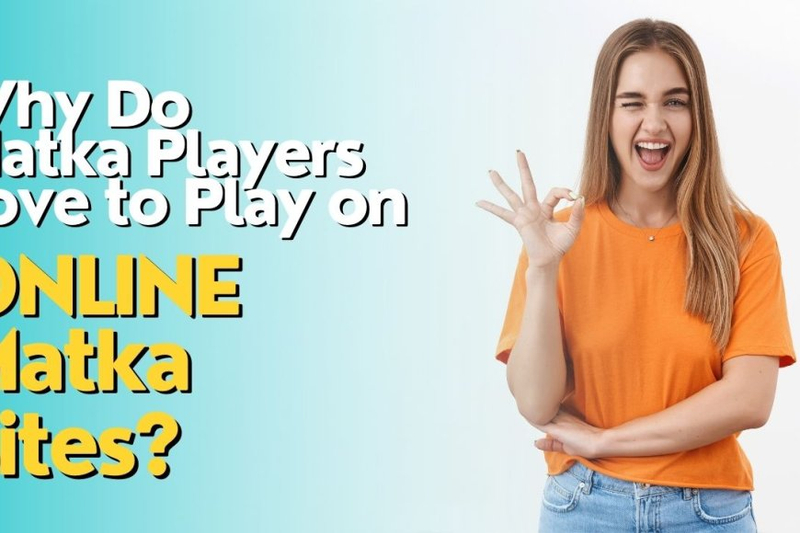 Why Do Matka Players Love to Play on Online Matka Play Sites?