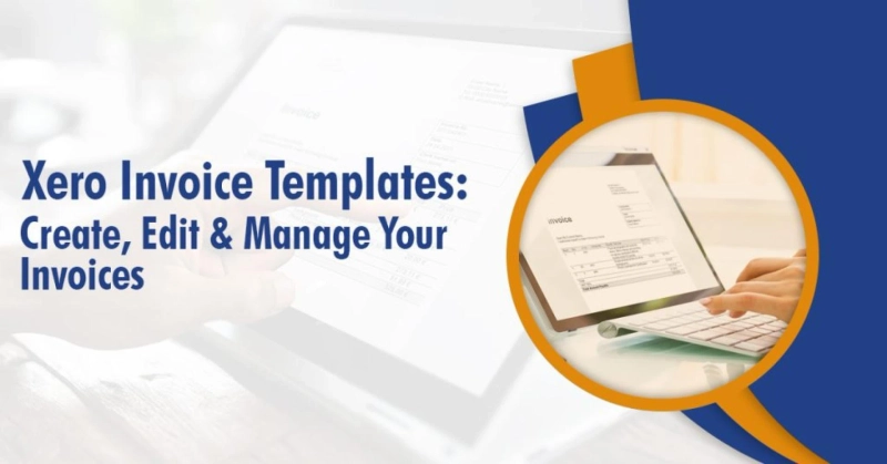 Xero Invoice Templates: Create, Edit & Manage Invoices