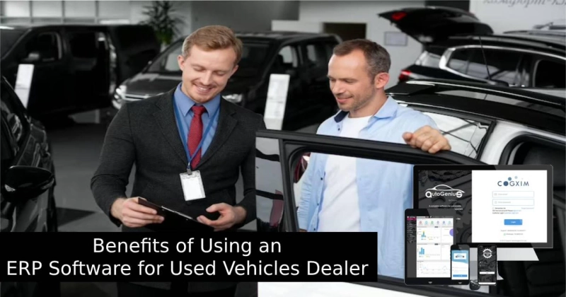 Managing Your Used Car Dealership with Ease: The Benefits of ERP Software