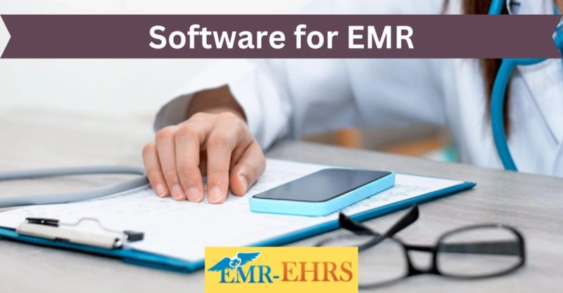 Key Benefits of Using Software for EMR for Your Health Care Practice