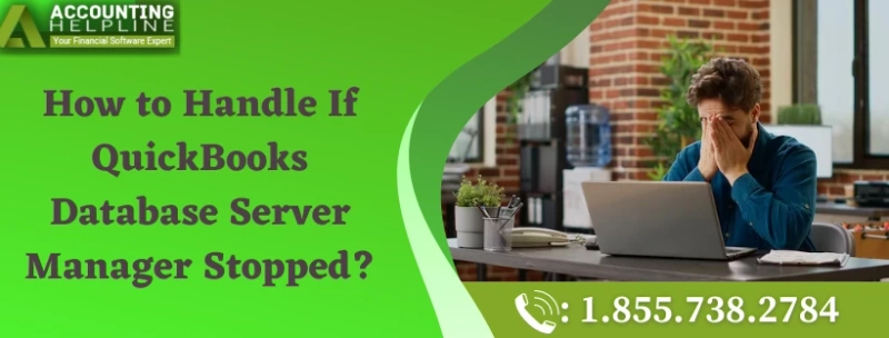 How to overcome QuickBooks Database Server Manager Stopped glitch