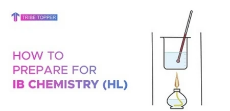 How to prepare for IB chemistry HL