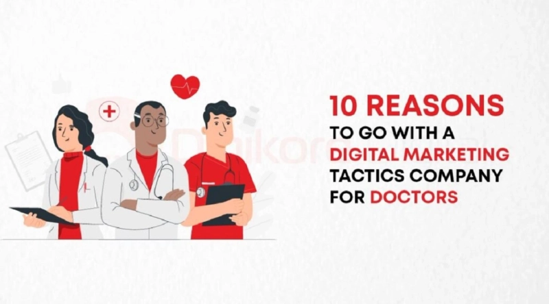 10 Reasons To Go With A Digital Marketing Agency For Doctors