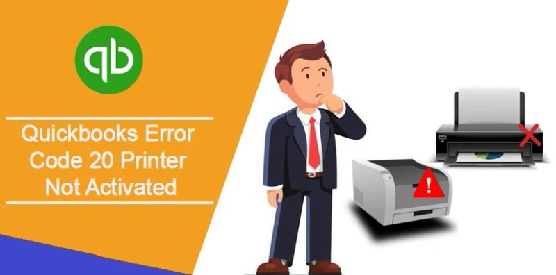 QuickBooks Printer Not Activated Error Code 20 - How to Fix?