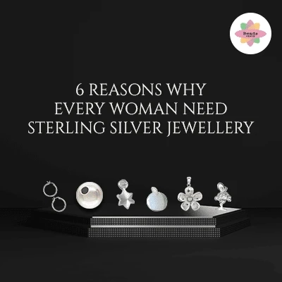 6 Reasons Why Every Woman Need Sterling Silver Jewellery