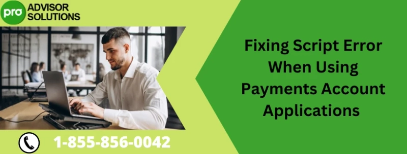 Quick Fix For script error when using a payments account