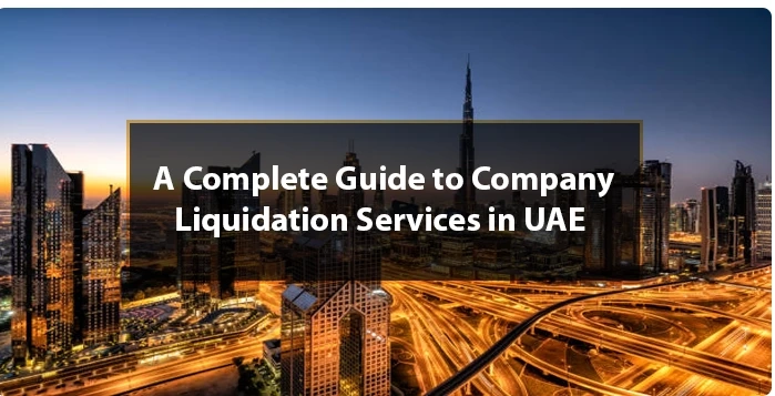 Company Liquidation in Dubai