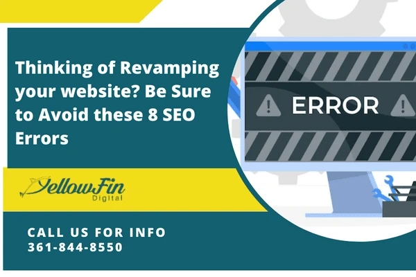 Thinking of Revamping your website? Be Sure to Avoid these 8 SEO Errors