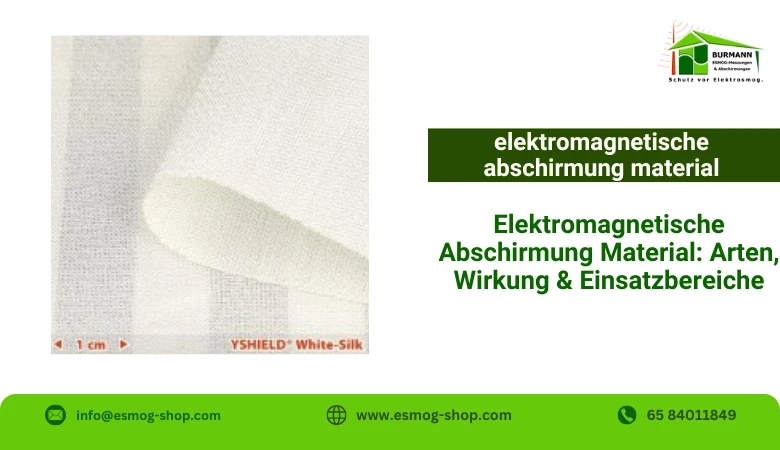 Elektromagnetische Abschirmung Material: Arten, Wirkung & Einsatzbereiche