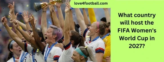 The Future of the FIFA Women's World Cup 2027: Potential Locations and Host Countries